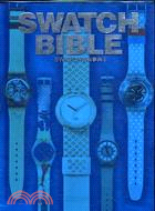 Swatch Bible :Swatch百科事典.II ...