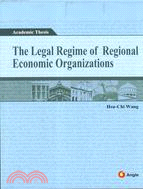 THE LEGAL REGIME OF REGIONAL ECONOMIC ORGANIZATIONS