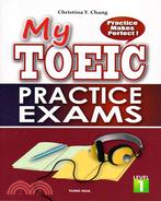 My TOEIC Practice Exams Practice Makes Perfect! LEVELE 1多益演練試題 (一) 終結恐慌