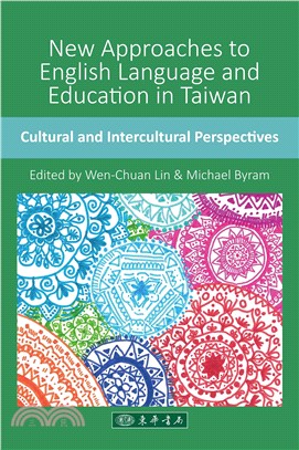 New Approaches to English Language and Education in Taiwan： Cultural and Intercultural Perspectives