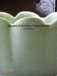 Splendors of the National Palace Museum :a new edition /