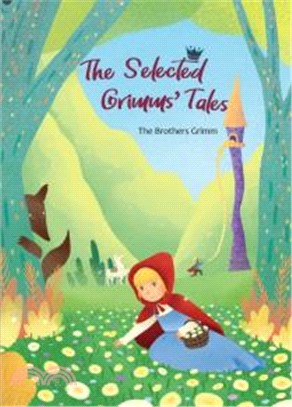 The Selected Grimms' Tales (with CWS)