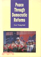 PEACE THROUGH DEMOCRATIC REFORMS李登輝演講稿