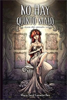 No Hay Quinto Malo: La Chica del Corazón Viejo