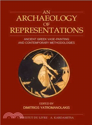 An Archaeology of Representations ─ Ancient Greek Vase-Painting and Contemporary Methodologies