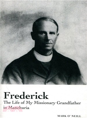 Frederick--The Life of My Missionary Gra