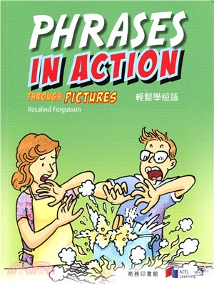 Phrases in action through pictures輕鬆學短語 /