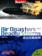 逃出空難風暴 = Air disasters and d...