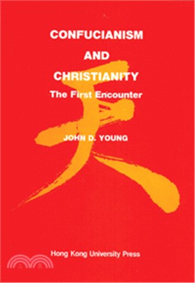 Confucianism and Christianity : the first encounter