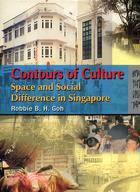 CONTOURS OF CULTURE: SPACE AND SOCIAL DIFFERENCE IN SINGAPORE