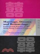 MARRIAGE, DIVORCE, AND REMARRIAGE: PROFESSIONAL PRACTICE IN THE HONG KONG CULTURAL CONTEXT