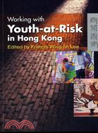 WORKING WITH YOUTH-AT-RISK IN HONG KONG