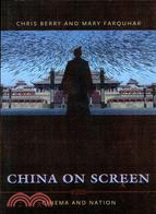 CHINA ON SCREEN: CINEMA AND NATION