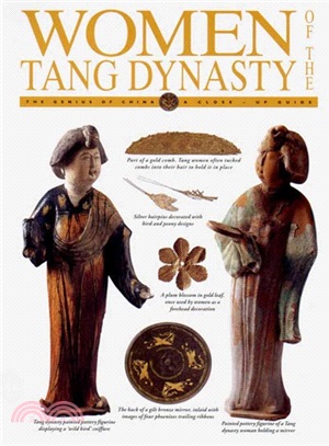 Women of the Tang Dynasty ─ The Genius of China a Close Up Guide
