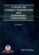 A Study on a Global Jurisdiction and Judgments Convention