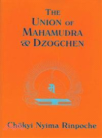 The Union Of Mahamudra And Dzogchen