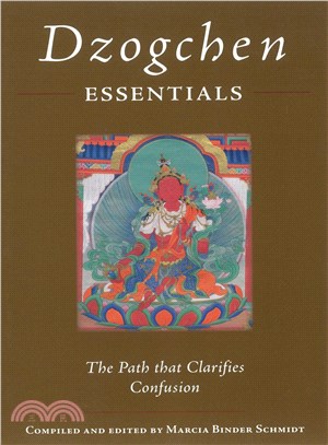 Dzogchen Essentials—The Path that Clarifies Confusion