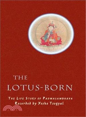 The Lotus-Born ─ The Life Story Of Padmasambhava