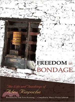 Freedom in Bondage ─ The Life and Teachings of Adeu Rinpoche