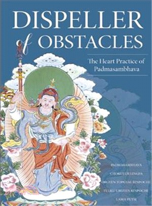 Dispeller of Obstacles ― The Heart Practice of Padmasambhava