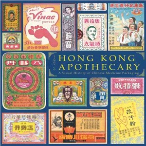 Hong Kong Apothecary ─ A Visual History of Chinese Medicine Packaging