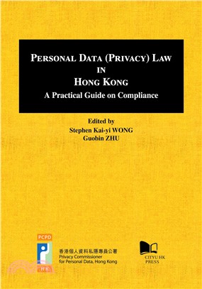 Personal Data (Privacy) Law in Hong Kong―A Practical Guide on Compliance