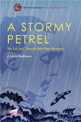 A Stormy Petrel: The Life and Times of John Pope Hennessy | 拾書所