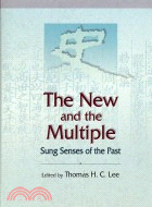 The New and the Multiple: Sung Senses of the Past