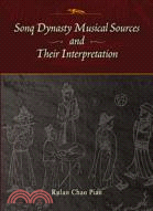 Sonq Dynasty Musical Sources and Their Interpretation