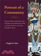 Portrait of a Community：Society, Culture, and the Structures of Kinship in the Mulan River Valley （Fujian） from the late Tang through the Song