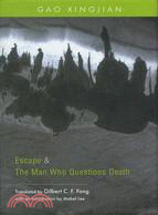 ESCAPE & THE MAN WHO QUESTIONS DEATH