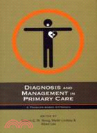 DIAGNOSIS AND MANAGEMENT IN PRIMARY CARE: A PROBLEM-BASED APPROACH