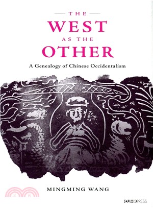The West As the Other：A Genealogy of Chinese Occidentalism