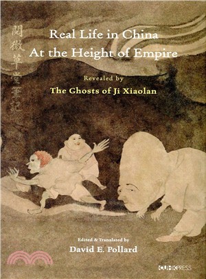 Real Life in China at the Height of Empire：Revealed by The Ghosts of Ji Xiaolan | 拾書所
