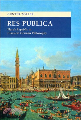 Res Publica：Plato's Republic in Classical German Philosophy