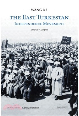 The East Turkestan Independence Movement 1930s-1940s