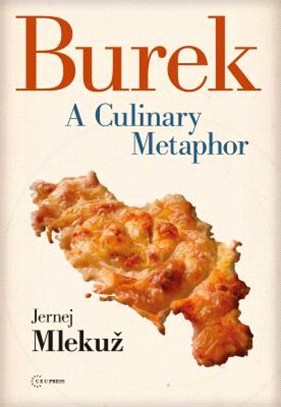 Burek ― A Culinary Metaphor for the Balkans