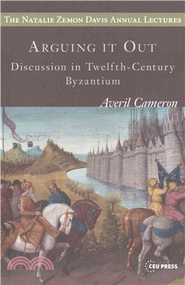 Arguing It Out ― Discussion in Twelfth-century Byzantium