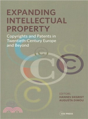 Expanding Intellectual Property ─ Copyrights and Patents in Twentieth-Century Europe and Beyond