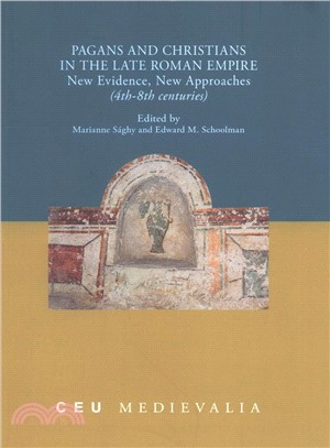 Pagans and Christians in the Late Roman Empire ― New Evidence, New Approaches 4th?th Centuries