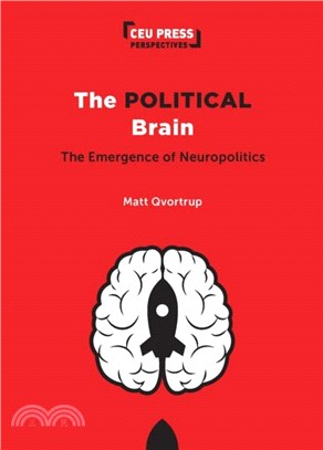 The Political Brain：The Emergence of Neuropolitics