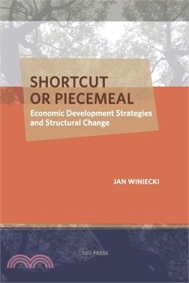 Shortcut or Piecemeal: Economic Development Strategies and Structural Change