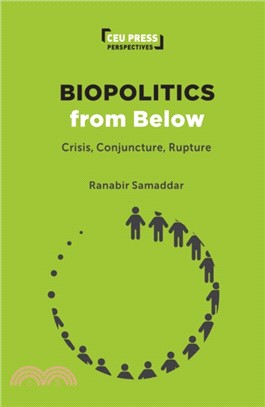 Biopolitics from Below：Crisis, Conjuncture, Rupture