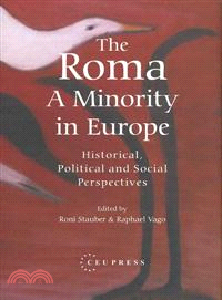The Roma ― A Minority in Europe: Historical, Political and Social Perspectives