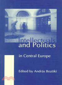 Intellectuals and Politics in Central Europe