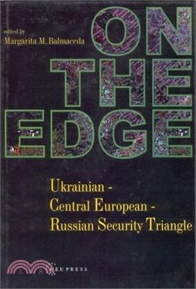 On the Edge: Ukrainian-Central European-Russian Security Triangle