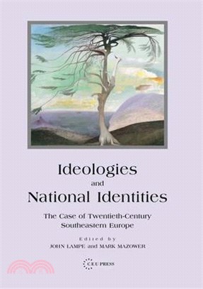 Ideologies and National Identities ― The Case of Twentieth-Century Southeastern Europe