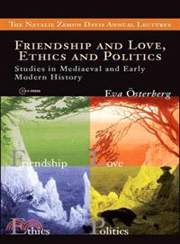 Friendship and Love, Ethnics and Politics