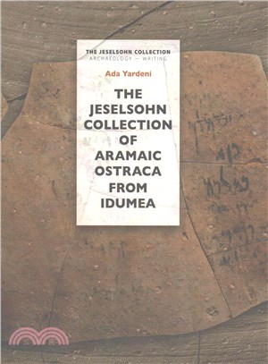 The Jeselsohn Collection of Aramaic Ostraca from Idumea ─ Includes USB Drive