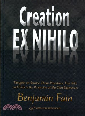 Creation Ex Nihilo ― Thoughts on Science, Divine Providence, Free Will, and Faith in the Perspective of My Own Experiences